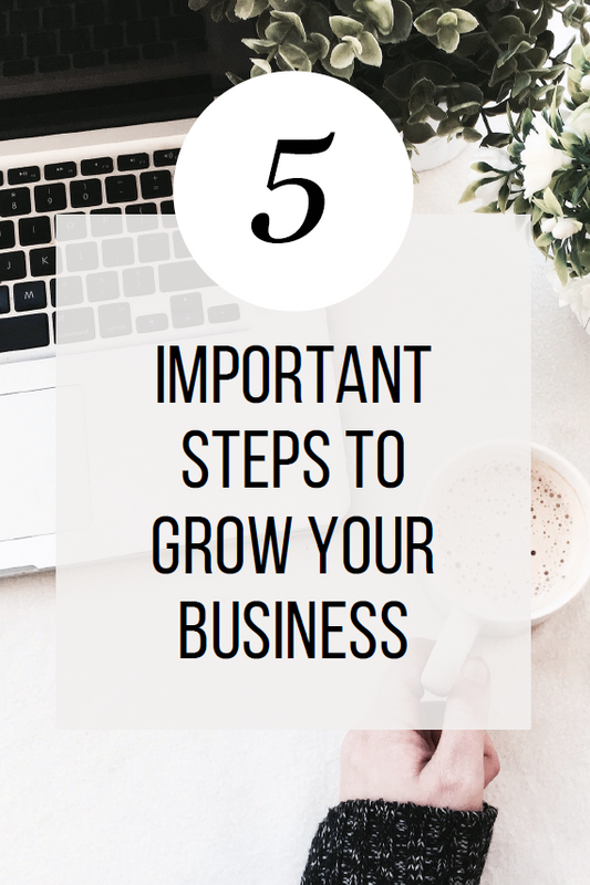 5 Important Steps to Grow Your Business